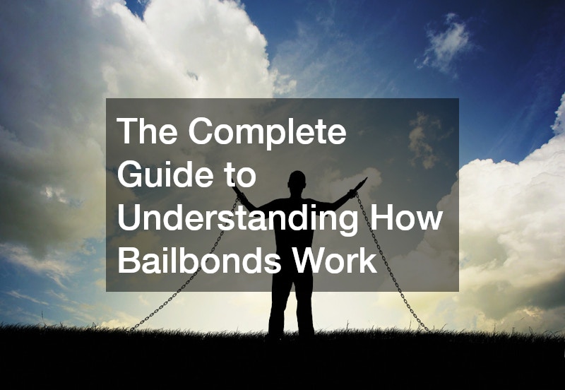 The Complete Guide to Understanding How Bailbonds Work